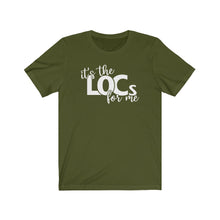 IT'S THE LOCS FOR ME TEE