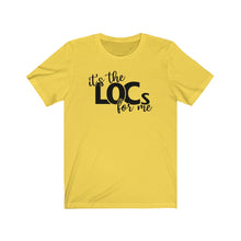 IT'S THE LOCS FOR ME TEE
